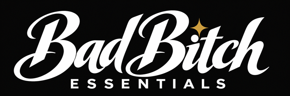 Bad Bitch Essentials